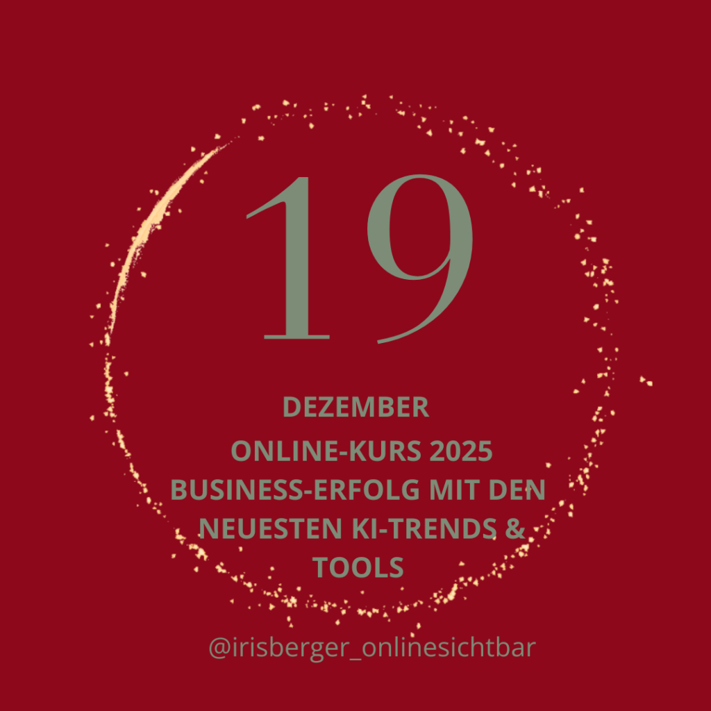 Adventskalender 19 - Mach 2025 zu deinem Jahr – mit KI-Unterstützung für dein Business!