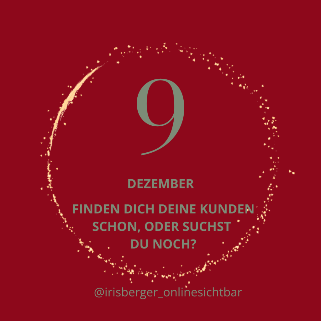 Adventskalender 9 - Finden dich deine Kunden schon, oder suchst du noch?