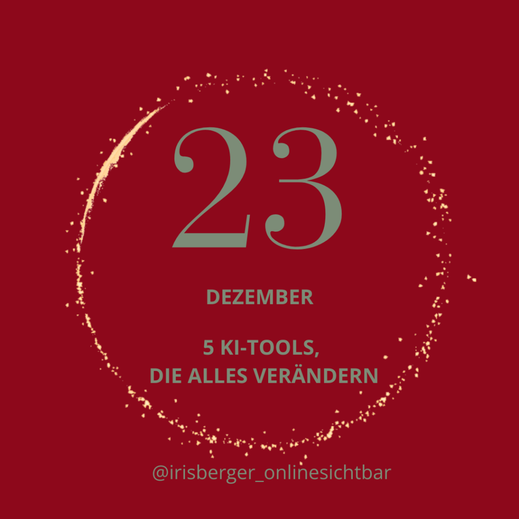 Adventskalender 23 - Die 5 besten KI-Tools, die m ein Business verändert haben