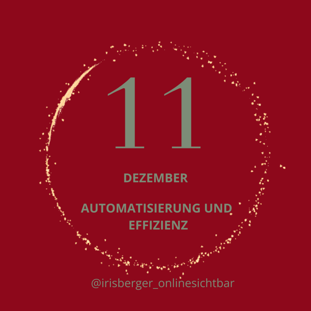 Adventskalender 11 - Online-Business ohne Stress – Wie Automatisierung dir mehr Zeit für das Wesentliche verschafft!